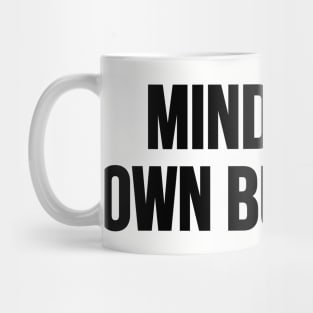 Mind Yours Mug